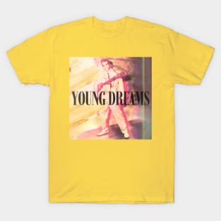 Young Dreams T-Shirt